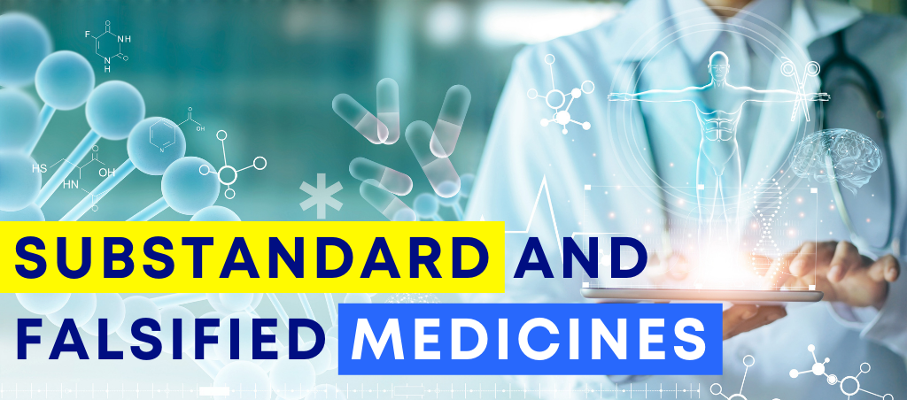 Substandard and Falsified Medicines